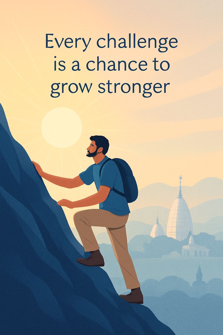 Every Challenge is a Chance to Grow Stronger