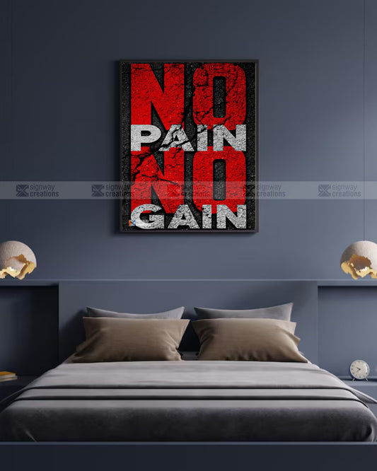 No Pain No Gain