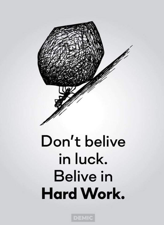 Believe in Hard Work