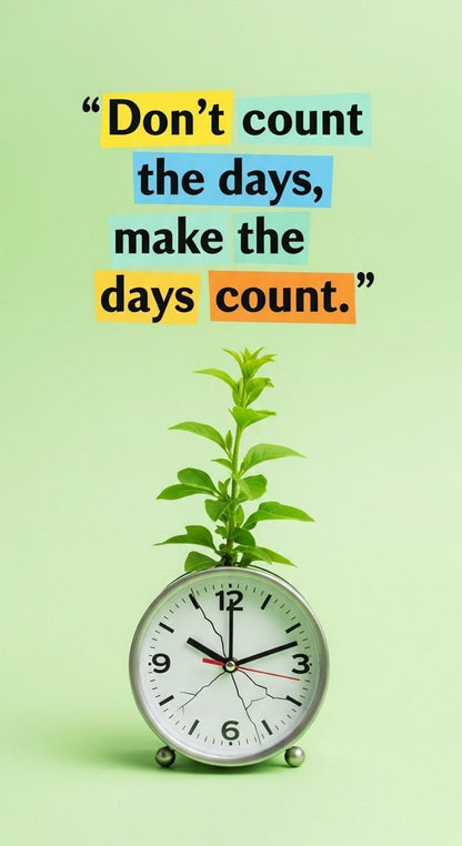 Make the Days Count