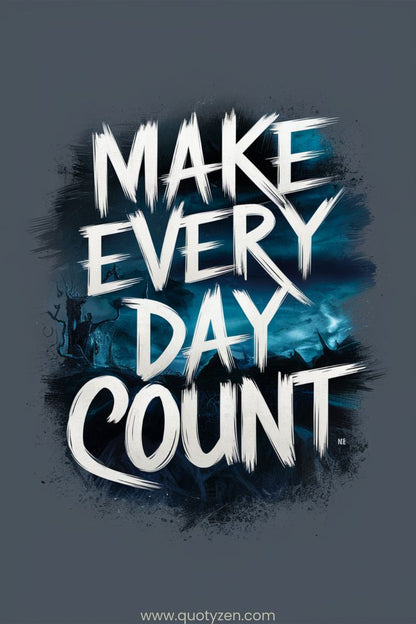 Make Every Day Count
